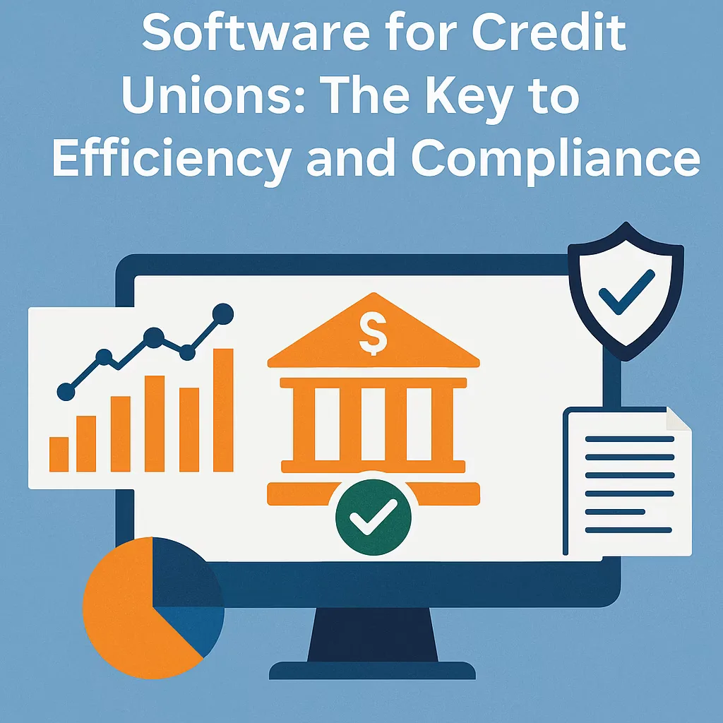 Software for Credit Unions: The Key to Efficiency and Compliance